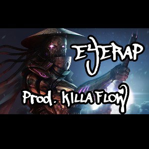 EYERAP - Seasoned Spitter Prod. KILLAFLOW