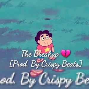 The Breakup💔[Prod. By Crispy Beats]*2nd Place🥈*