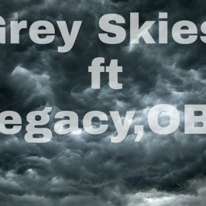 kingcastro - Grey skies ft Legacy,OBZ