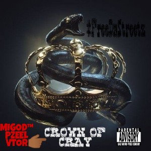 #CROWN OF CRAY _MIGOD™ PZEEL ft VTOR