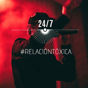 24/7: Relación Tóxica (New Versión)