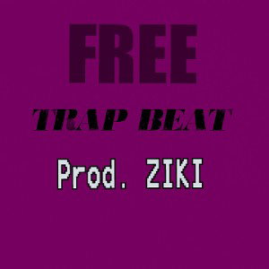 (FREE) Rap/Trap beat Prod. ZIKI