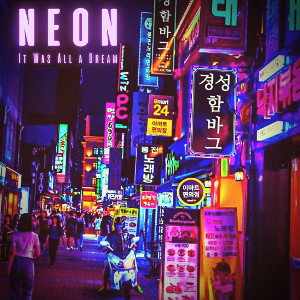 Neon - It Was All a Dream (prod. Neon)