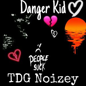 TDG Noizey - Đanger Ķid