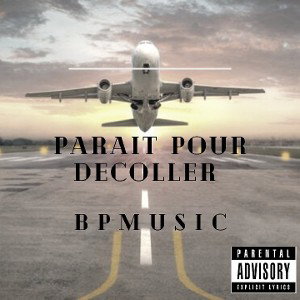 BPMUSIC - PARAIT POUR DECOLLER