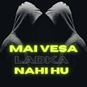 MAI VESA LADKA NAHI HU - (BOi ON THE MIC) #EP4