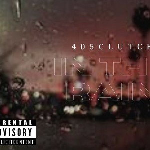 In The Rain (Feat.405 Clutch)