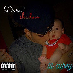 LIL CUBEY- DARK SHADOW