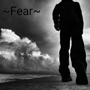 ~Fear~