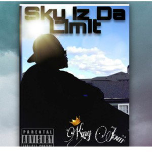 King Jovii "Sky Iz Da Limit"..Prod.By YoungGrizzly 