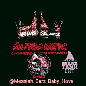 Dimez ft LChubbz & Bla$tPhaMee- Automatik  King Sa_ance respo