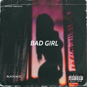 BLACKJACK - BAD GIRL