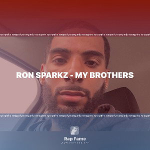 Ron Sparkz - My Brothers 