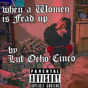 when a woman fead up by out cinco  