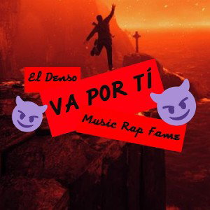 😈↗️Va por tí↖️😈 - El Denso