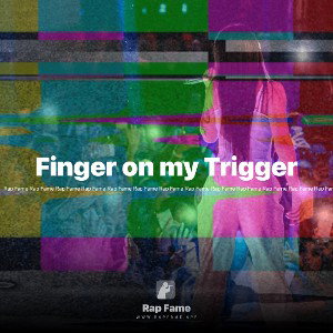 Finger on my Trigger REMIX 
