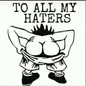 to all my haters🔫