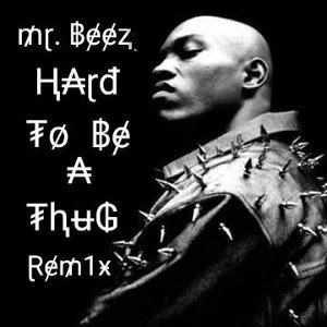 Hard to be a Thug Rem1x