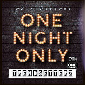 OnE NighT OnlY (r2xBeeTree)