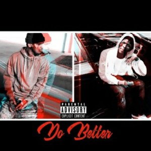                      Do Better - Ft. June (Prod King Will)