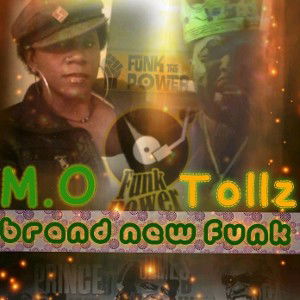 M.O FT TOLLZ. 📻BRANDNEW 🎶FUNK😎
