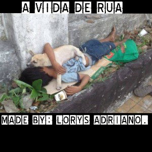 A vida de Rua. 