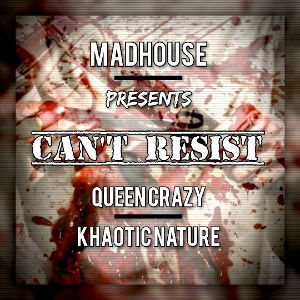 Can't Resist Ft. Khaotic Nature