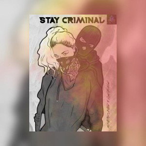 STAY CRIMINAL (FEAT. MADE-SHADOW)
