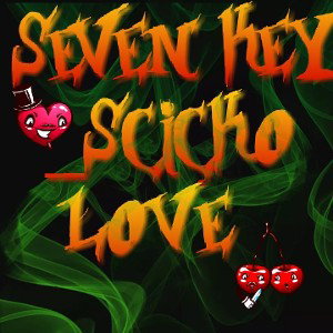 SeVen key _Sicko love 