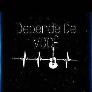 Depende de você