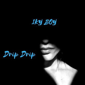 Drip Drip 