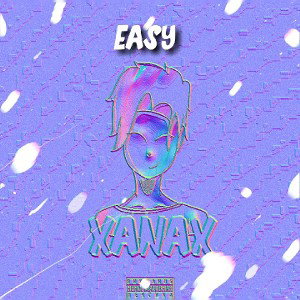Xanax - Easy 