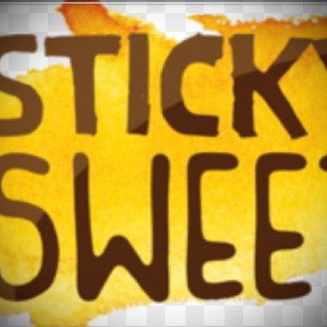 ### Sticky & Sweet ###