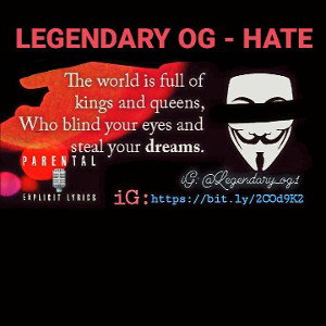 LEGENDARY OG - HATE 