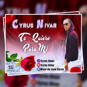 Cyrus Nivar - audio oficial -te quiero para mi