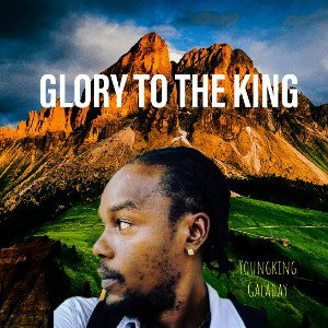Glory to the king