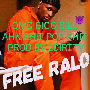 QMG BIGG BILL AHK SHIT POP SHIT👿