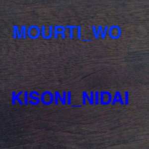 MOURTI_WO_KISONI_NIDAI