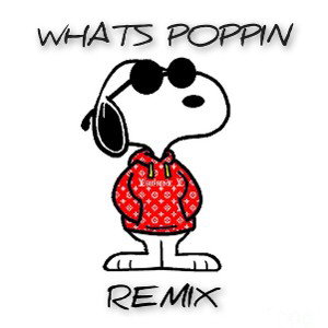 WHATS POPPIN (Remix)