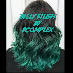 2Complex - Billy Eilish