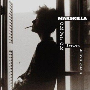 MAKSKILLA-окурок наших чувств