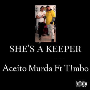 She A Keeper - Aceito Murda x T!mbo. #TheTrendingTrapstar #Trending