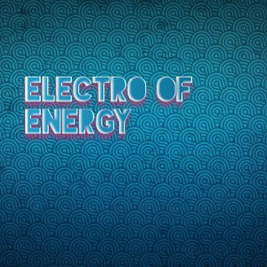 Electro Of Energy                     
