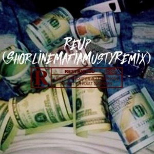 ReUp (ShorelineMafiaMustyRemix)