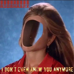 know you anymore