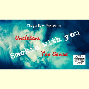 Smokin with you