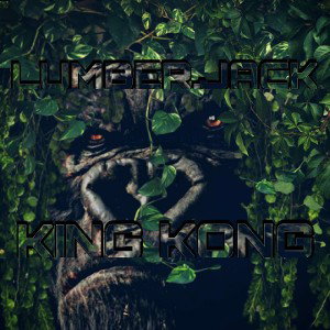 Lumber.Jack - KingKong