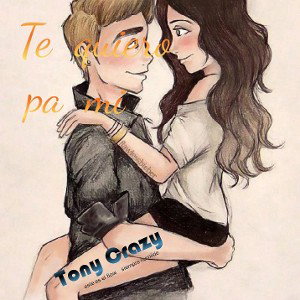 Te_quiero_pa_mi
