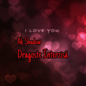 Ak Shadow - Dragoste interzisă