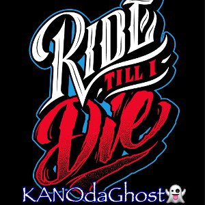 Ride Till I Die 